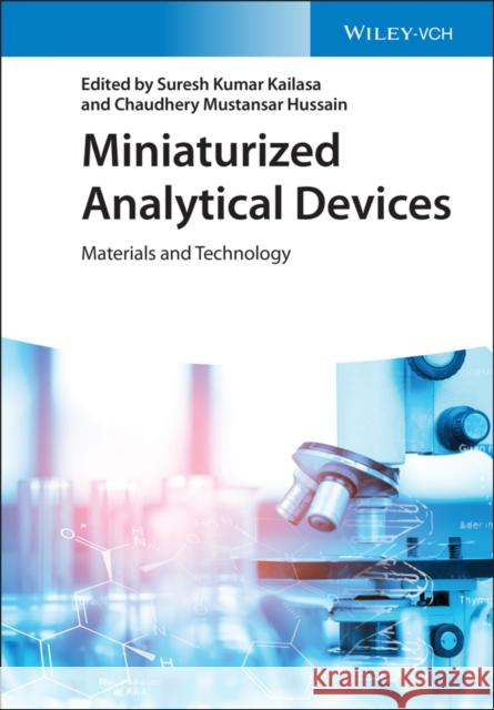 Miniaturized Analytical Devices: Materials and Technology Kailasa, Suresh Kumar 9783527347582 Wiley-VCH Verlag GmbH - książka
