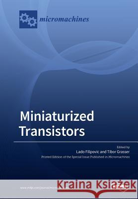 Miniaturized Transistors Lado Filipovic Tibor Grasser 9783039210107 Mdpi AG - książka