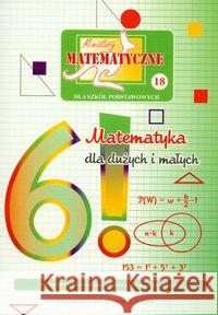 Miniatury matematyczne 18 Matematyka dla dużych..  9788387329778 Aksjomat Piotr Nodzyński - książka