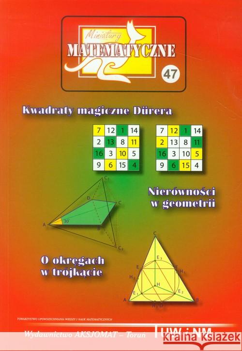 Miniatury Matematyczne 47 Kwadraty magiczne Bobiński Zbigniew Nodzyński Pi 9788360689929 Aksjomat Piotr Nodzyński - książka