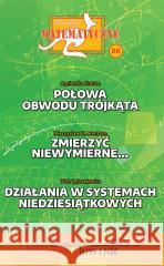 Miniatury matematyczne 86 Agnieszka Krause, Mieczysław K. Mentzen, Piotr Ję 9788366838413 Aksjomat Piotr Nodzyński - książka