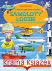 Miniencyklopedia. Samoloty, łodzie i inne statki praca zbiorowa 9788367058117 MD Creative - książka