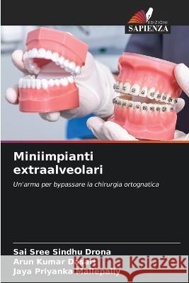 Miniimpianti extraalveolari Sai Sree Sindhu Drona Arun Kumar Dasari Jaya Priyanka Mallepally 9786205978221 Edizioni Sapienza - książka