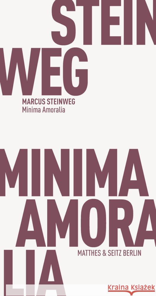 Minima Amoralia Steinweg, Marcus 9783751830386 Matthes & Seitz Berlin - książka