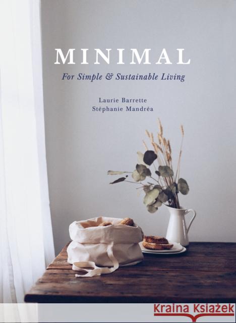 Minimal: For Simple and Sustainable Living Mandréa, Stéphanie 9781487009434 Ambrosia - książka