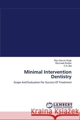 Minimal Intervention Dentistry Singh, Ripu Daman 9783848400171 LAP Lambert Academic Publishing - książka