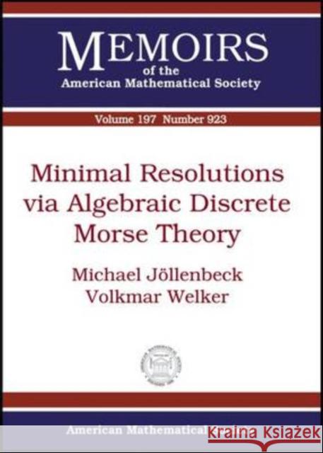 Minimal Resolutions Via Algebraic Discrete Morse Theory Michael Jollenbeck Volkmar Welker 9780821842577 AMERICAN MATHEMATICAL SOCIETY - książka