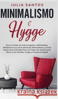 Minimalismo e Hygge Julia Santos 9781800600546 Espanol AC Publishing - książka