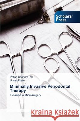 Minimally Invasive Periodontal Therapy Pritish Chandr Unnati Pitale 9786206772101 Scholars' Press - książka