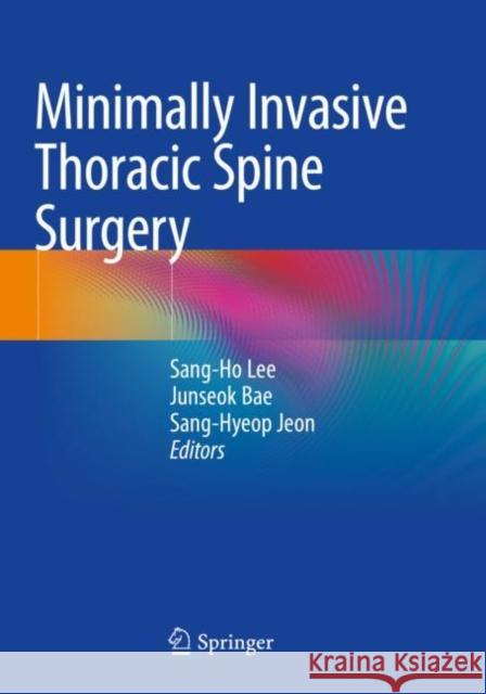 Minimally Invasive Thoracic Spine Surgery  9789811566172 Springer Singapore - książka