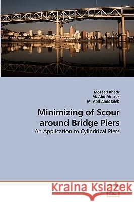 Minimizing of Scour around Bridge Piers Khadr, Mosaad 9783639249521 VDM Verlag - książka