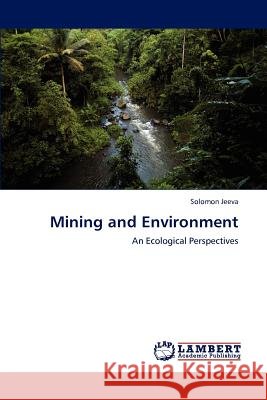 Mining and Environment Solomon Jeeva   9783846594452 LAP Lambert Academic Publishing AG & Co KG - książka
