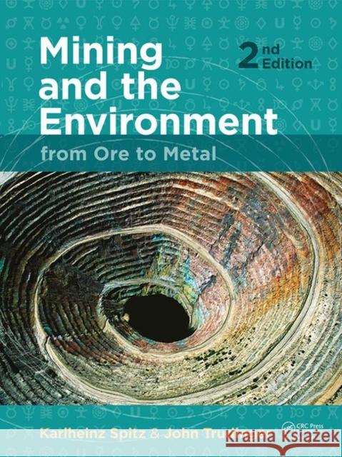 Mining and the Environment: From Ore to Metal Spitz, Karlheinz 9780815378990 CRC Press - książka