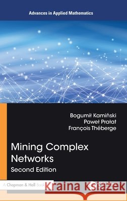 Mining Complex Networks Francois Theberge 9781041261919 CRC Press - książka
