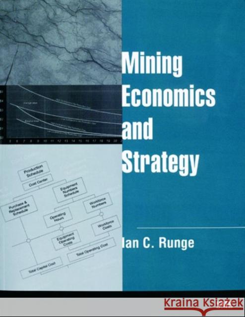 Mining Economics and Strategy Ian Runge 9780873351652 Society for Mining Metallurgy & Exploration - książka
