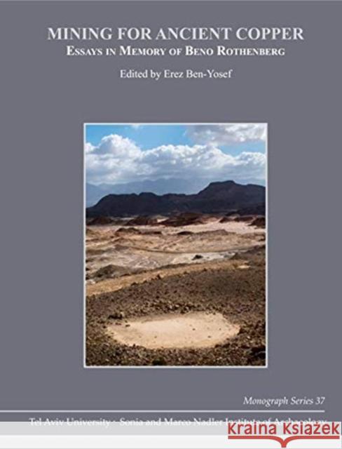 Mining for Ancient Copper: Essays in Memory of Beno Rothenberg  9781575069647 Eisenbrauns - książka