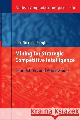 Mining for Strategic Competitive Intelligence: Foundations and Applications Ziegler, Cai-Nicolas 9783642448713 Springer - książka