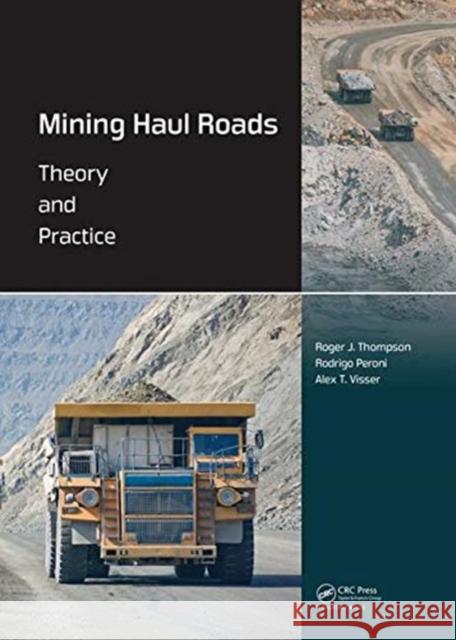 Mining Haul Roads: Theory and Practice Roger Thompson Rodrigo Peroni Alex T. Visser 9781138589629 CRC Press - książka