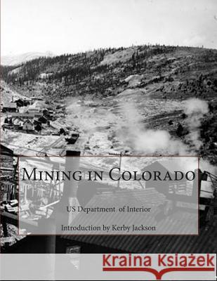 Mining in Colorado Us Department of Interior Kerby Jackson 9781502877659 Createspace - książka