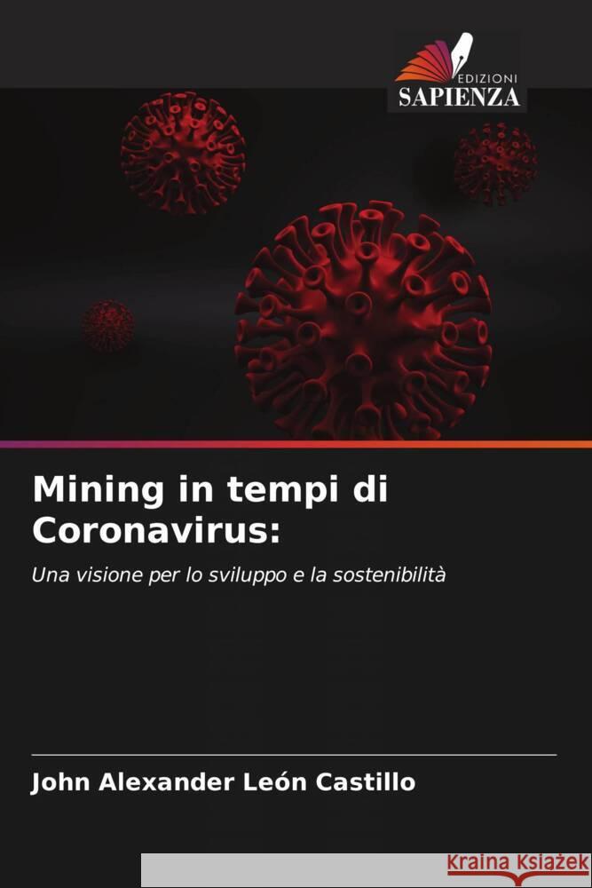 Mining in tempi di Coronavirus: León Castillo, John Alexander 9786204526829 Edizioni Sapienza - książka