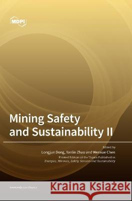 Mining Safety and Sustainability II Longjun Dong Yanlin Zhao Wenxue Chen 9783036563985 Mdpi AG - książka