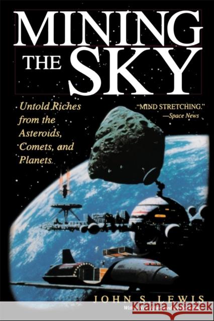 Mining the Sky Lewis, John S. 9780201328196 Perseus Books Group - książka