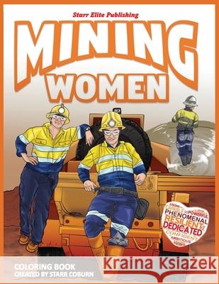 Mining Women Coloring Book Starr Coburn 9781736037348 Starr Elite Publishing - książka