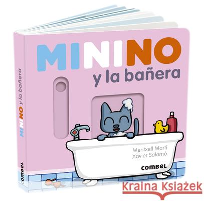 Minino Y La Bañera Martí, Meritxell 9788491017677 Combel Ediciones Editorial Esin, S.A. - książka