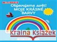 MiniPEDIE  Objevujeme svět! Moje krásné barvy Nathalie Choux 9788025629505 Svojtka & Co. - książka