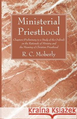 Ministerial Priesthood R. C. Moberly 9781666733952 Wipf & Stock Publishers - książka