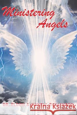 Ministering Angels Dr Eldon and Wanell Bollinger 9781727753172 Createspace Independent Publishing Platform - książka