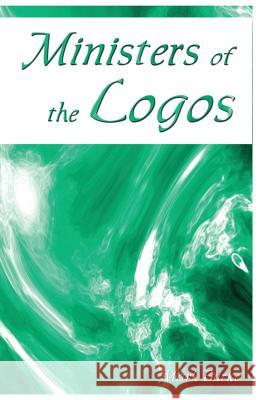 Ministers of the Logos Mark Burke 9781482737103 Createspace Independent Publishing Platform - książka