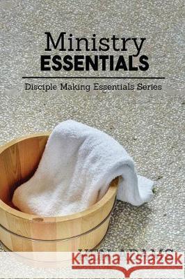 Ministry Essentials Ken Adams 9781942006619 Chinquapin Press - książka
