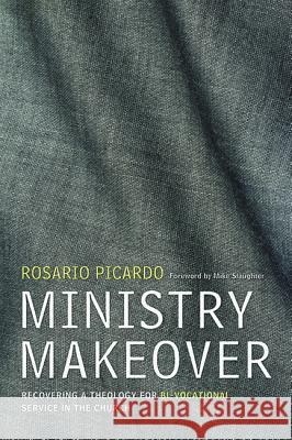 Ministry Makeover Rosario Picardo Mike Slaughter 9781625646507 Wipf & Stock Publishers - książka