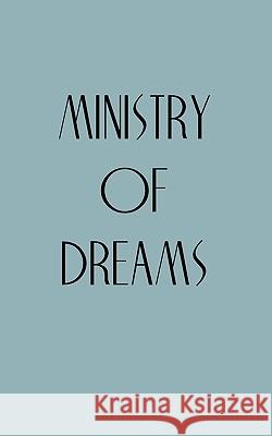 Ministry of Dreams Bob Hickman 9781449089122 Authorhouse - książka