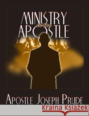 Ministry of the Apostle Joseph L. Prude 9781534983786 Createspace Independent Publishing Platform - książka