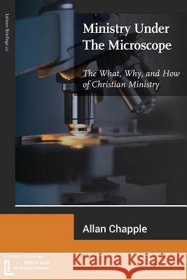 Ministry Under The Microscope: The What, Why, and How of Christian Ministry Allan Chapple 9781906327514 Latimer Trust - książka