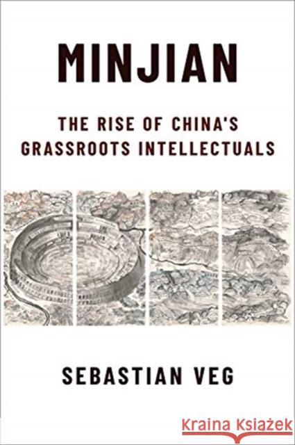 Minjian: The Rise of China's Grassroots Intellectuals Sebastian Veg 9780231191418 Columbia University Press - książka