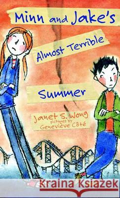 Minn and Jake's Almost Terrible Summer Janet S. Wong Genevieve Cote 9780374349776 Farrar Straus Giroux - książka