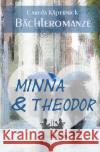 Minna & Theodor Käpernick, Carola 9783754127667 epubli