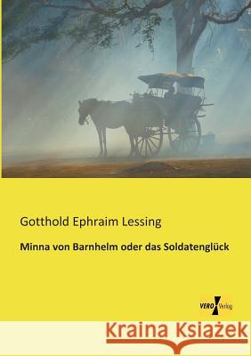 Minna von Barnhelm oder das Soldatenglück Gotthold Ephraim Lessing 9783956109577 Vero Verlag - książka