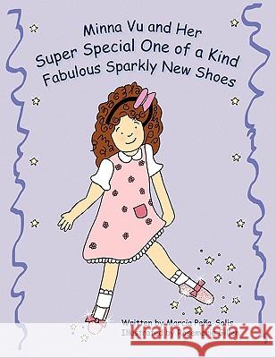 Minna Vu and Her Super Special One of a Kind Fabulous Sparkly New Shoes Marcia Pea-Solis 9781436385787 Xlibris Corporation - książka