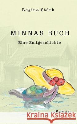 Minnas Buch: eine Zeitgeschichte Regina Störk 9783746049045 Books on Demand - książka