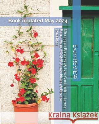 Minnesota Business & Law Contractor License Exam ExamFOCUS Study Notes & Review Questions Examreview 9781727334029 Createspace Independent Publishing Platform - książka