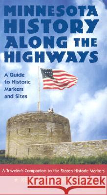 Minnesota History Along the Highways: A Guide to Historic Markers and Sites Sarah P. Rubinstein 9780873514569 Minnesota Historical Society Press,U.S. - książka