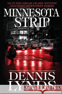 Minnesota Strip: #12 in the Edgar Award-winning Dan Fortune mystery series Lynds, Dennis 9781941517239 Canning Park Press - książka