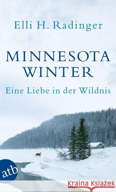 Minnesota Winter : Eine Liebe in der Wildnis Radinger, Elli H. 9783746631080 Aufbau TB - książka
