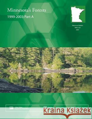 Minnesota's Forests 1999-2003 Part A Usda Forest Service 9781508798507 Createspace - książka