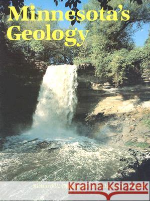 Minnesota's Geology Richard W. Ojakangas Charles L. Matsch Dan Beedy 9780816609536 University of Minnesota Press - książka