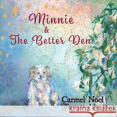 Minnie & The Better Den Carmel Noel Theresa Tribus 9781087860985 Carmel G Tribus - książka